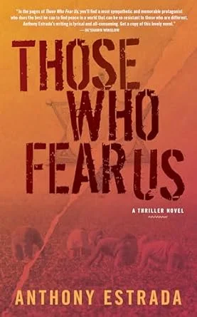 Those Who Fear Us